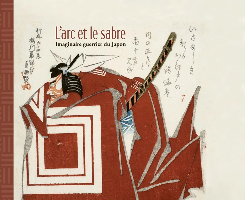 Livres Arts Beaux-Arts Peinture L'arc et le sabre, Imaginaire guerrier du japon Aurélie Samuel, Vincent Lefèvre