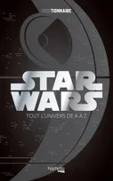 Geektionnaire Star Wars, La galaxie de A à Z