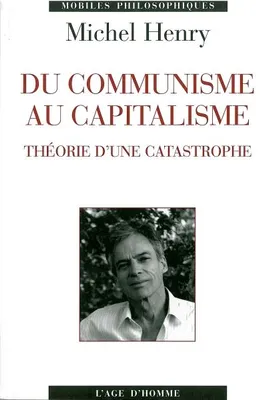 Du communisme au capitalisme - théorie d'une catastrophe