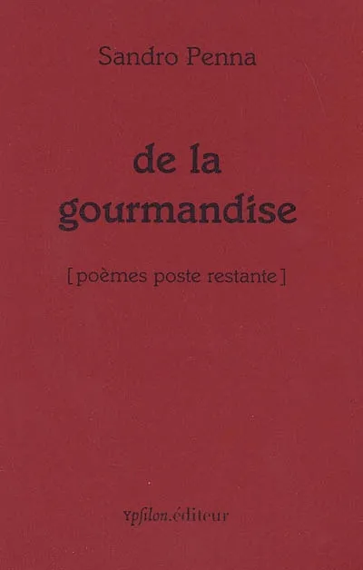 Livres Littérature et Essais littéraires Poésie De la gourmandise, poèmes poste restante Sandro Penna