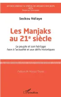 Histoire générale du Sénégal des origines à nos jours, Les Manjaks au 21e siècle, Le peuple et son héritage face à l'actualité et aux défis historiques