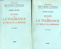 HISTOIRE DE LA TOLERANCE AU SIECLE DE LA REFORME EN 2 TOMES