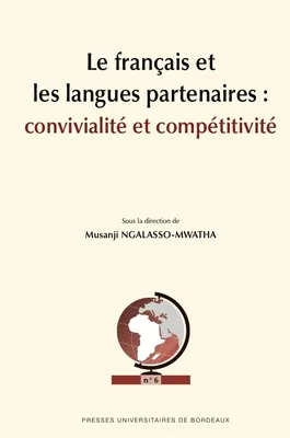 Le français et les langues partenaires : convivialité et compétitivité, convivialité et compétitivité