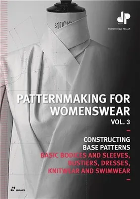 Patternmaking For Womenswear, Vol 3 /anglais