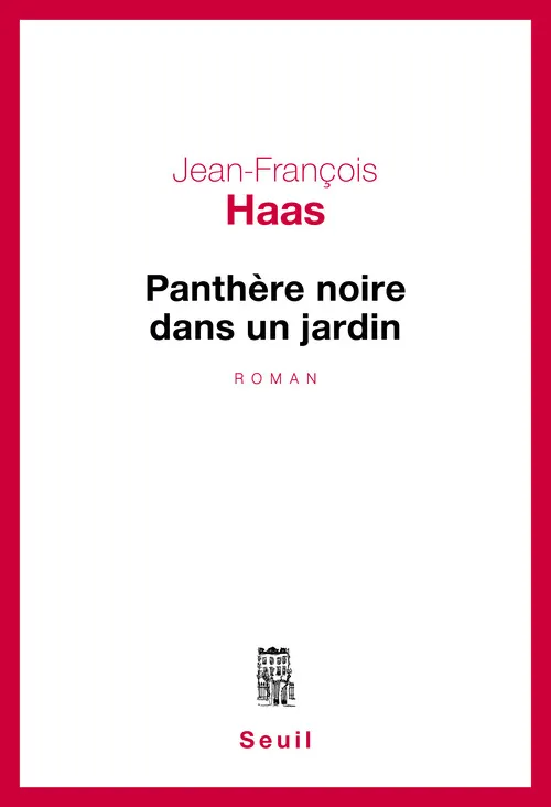 Livres Littérature et Essais littéraires Romans contemporains Francophones Panthère noire dans un jardin Jean-François Haas