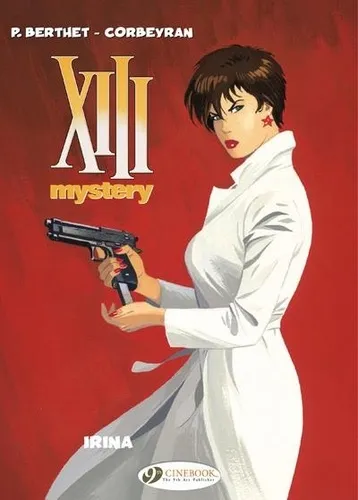 Livres BD BD adultes XIII Mystery Vol. 2 - Irina - Tome 2 Eric Corbeyran
