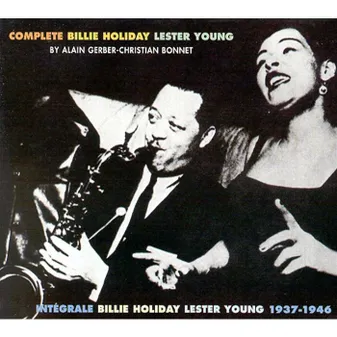 HORS SERIE COMPLETE 1937 1946 BILLIE HOLIDAY LESTER YOUNG COFFRET TRIPLE CD AUDIO