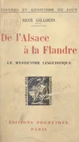 De l'Alsace à la Flandre, le mysticisme linguistique