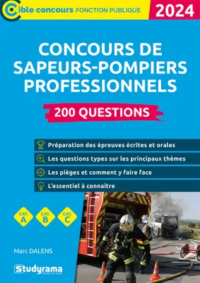 Concours des sapeurs-pompiers professionnels – 200 questions (Catégories A, B et C – Édition 2024)