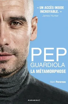 Pep Guardiola, La métamorphose