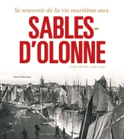 Se souvenir de la vie maritime aux Sables-d'Olonne, Gens de mer, 1900-1940