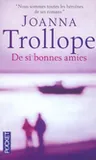 Joanna Trollope - De si Bonnes Amies