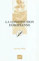 La Constitution européenne, « Que sais-je ? » n° 3700