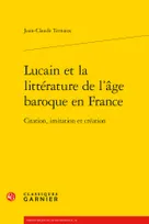 Lucain et la littérature de l'âge baroque en France, Citation, imitation et création