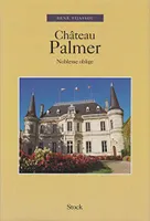 Château Palmer: Noblesse oblige, noblesse oblige