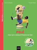 Celles et ceux qui ont transformé le monde - Pelé