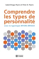 Comprendre les types de personnalité, avec la typologie Myers-Briggs