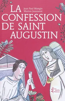 La Confession de saint Augustin Mongin, Jean-Paul and Jeannerot, Marion
