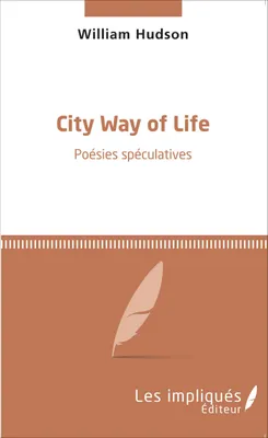 City Way of Life, Poésies spéculatives