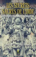 Les secrets sacrés de l'Inde appliqués au monde occidental