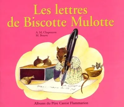 Les lettres de biscotte mulotte Anne-Marie Chapouton