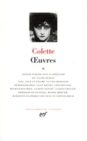 Oeuvres / Colette ., II, Œuvres (Tome 2)