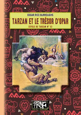 Tarzan et le trésor d'Opar (cycle de Tarzan, n° 5), (cycle de Tarzan, n° 5)