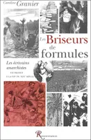 Les Briseurs de formules, les écrivains anarchistes en France à la fin du XIXe siècle