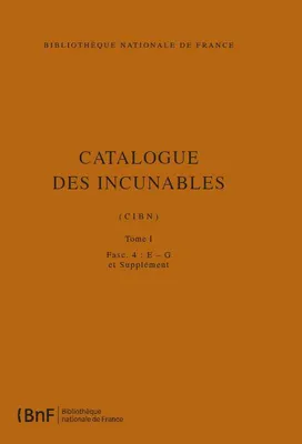 Catalogue des incunables  / Bibliothèque nationale, 1, Catalogue des incunables, Cibn