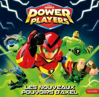 Power Players - Les nouveaux pouvoirs d'Axel