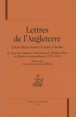 Lettres de l'Angleterre - à Jean Henri Samuel Formey à Berlin, à Jean Henri Samuel Formey à Berlin