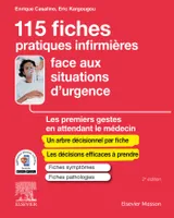 115 fiches pratiques infirmières face aux situations d'urgence, Les premiers gestes en attendant le médecin