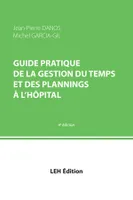 Guide pratique de la gestion du temps et des plannings à l'hôpital, Un outil de travail performant pour la gestion des ressources humaines à l'hôpital