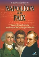 Napoléon et la paix, Deux préfets de la Vendée Jean-François Merlet - Prosper de Barante