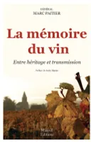 La mémoire du vin, Entre héritage et transmission