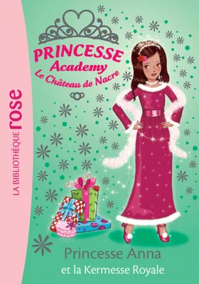 48, Princesse Academy 48 - Princesse Anna et la kermesse royale
