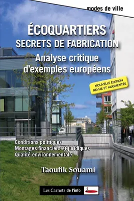 Ecoquartiers : Secrets de fabrication, Secrets de fabrication