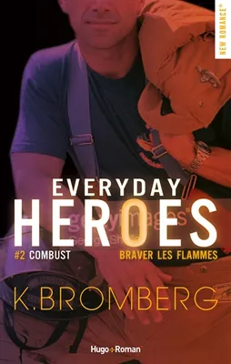 2, Everyday heroes - Tome 02, Combust - braver les flammes