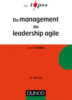 Du management au leadership agile - 2e éd.