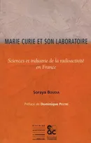Marie Curie et son laboratoire, Science et industrie de la radioactivité en France
