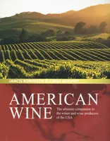American Wine, The ultimate companion to the wines and wine producers of the USA
