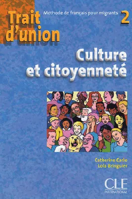 Trait d'union 2 culture et citoyennete, Cahier