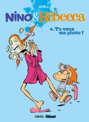 Nino & Rébecca, 4, Nino et Rebecca - Tome 04, Tu veux ma photo ?