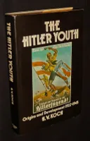 The Hitler Youth: Origins and Development, 1922-1945