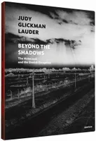 Judy Glickman Lauder: Beyond the Shadows: The Holocaust and the Danish Exception /anglais