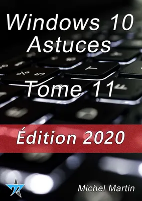 Windows 10 Astuces Tome 11
