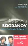 L'équation Bogdanov, Le secret de l'origine de l'Univers ?
