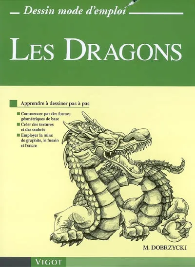 Livres Loisirs Loisirs créatifs et jeux Loisirs créatifs Les dragons Michael Dobrzycki