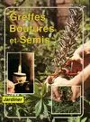 Greffes, boutures et semis (Jardiner) [Paperback] Guedj, Marcel