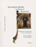 Les braves heures, du Moine de Montaudon (bilingue occitan-français)
